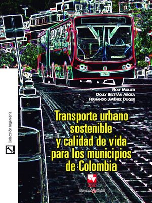 cover image of Transporte urbano sostenible y calidad de vida para los municipios de Colombia